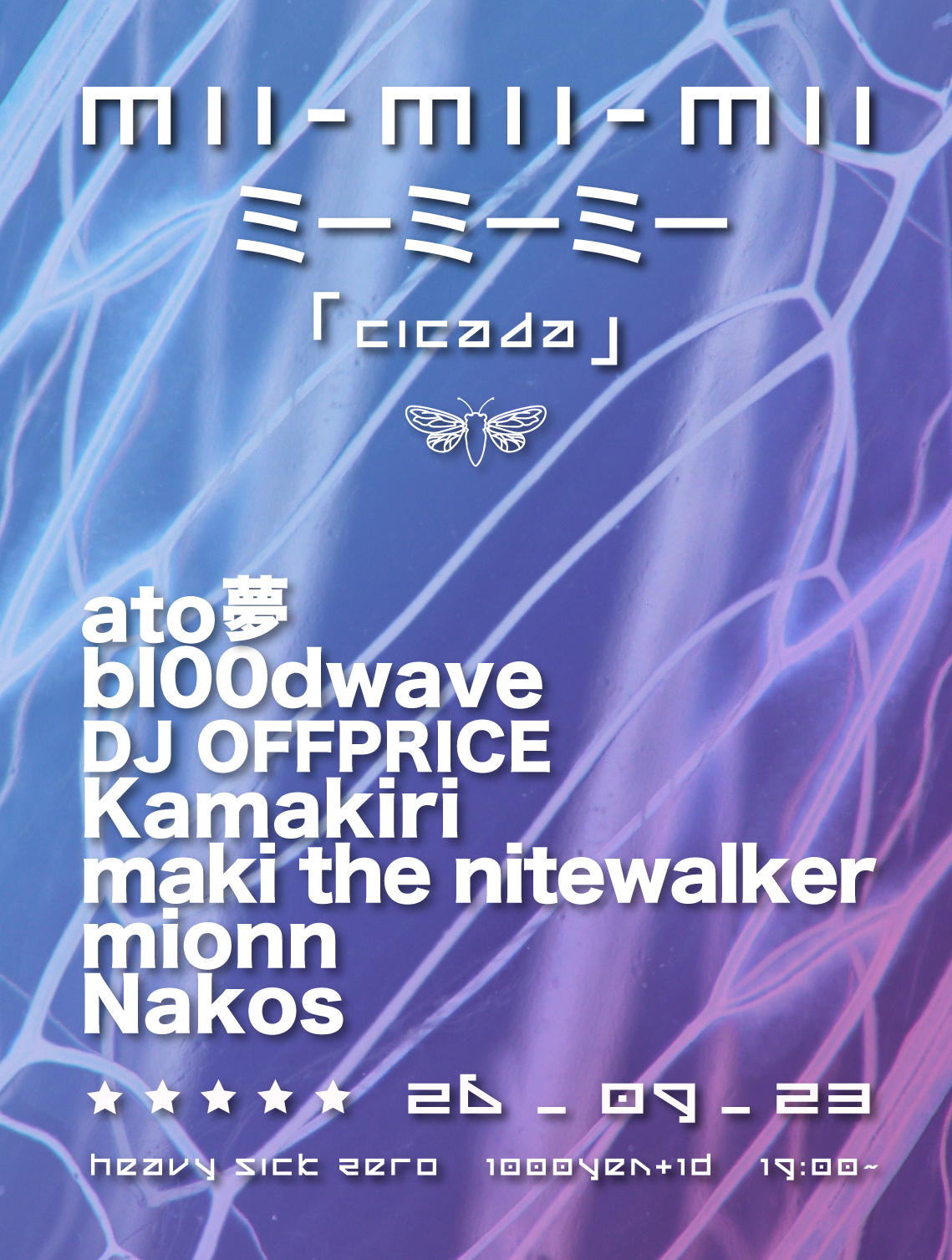 Flyer for Mii - Mii - Mii ミーミーミー「cicada」 at heavysick ZERO
